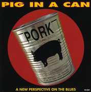 Pig in a Can , Pig in a Can