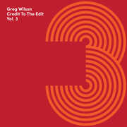 Credit To The Edit Volume Three , Greg Wilson