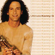 Ultimate Kenny G , Kenny G