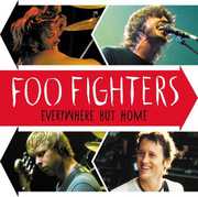 Everywhere but Home , Foo Fighters