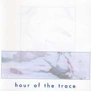 Hour of Trace , Jessica Bailiff