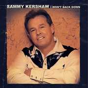 Won't Back Down , Sammy Kershaw
