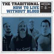 How to Live Without Blood , Traditional