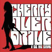 I'll Be Gone , Cherry Overdrive
