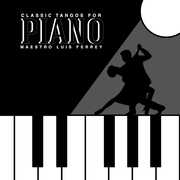 Classic Tangos for Piano , Luis Ferrey