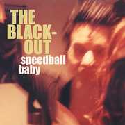 Blackout , Speedball Baby
