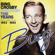 Through the Years: Volume Six (1953-1954) , Bing Crosby