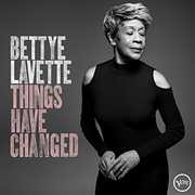 Things Have Changed , Bettye LaVette