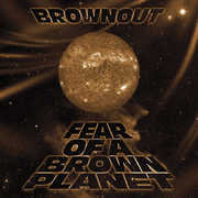 Fear Of A Brown Planet , Brownout