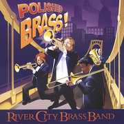 Polished Brass , River City Brass Band