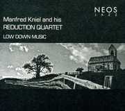 Low Down Music , Manfred Kniel & His Reduction Quartet
