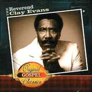 Original Gospel Classics , Rev. Clay Evans