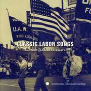 Classic Labor Songs From Smithsonian Flokways , Various Artists