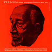 Recorded Autobiography, Interview with Moses Asch , W.E.B. Dubois