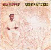 Cumbia & Jazz Fusion , Charles Mingus