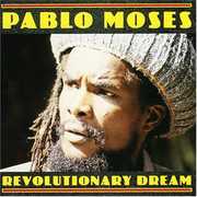 Revolutionary Dream , Pablo Moses