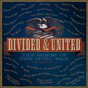 Divided & United: The Songs of the Civil War / Various , Various Artists