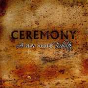 Ceremony: A New Order Tribute , Various Artists