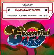 Lollipop /  When You Told Me We Were Through , Limmie & Family Cookin'
