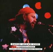 Compass Point/ I've Got Something To Say , David Allan Coe