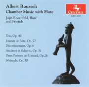 Chamber Music with Flute: Trio Op 40 (1929) , Albert Roussel