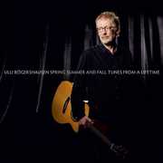 Spring Summer & Fall Tunes from a Lifetime , Ulli Bogershausen
