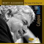 Calypso Blues: The Songs Of Nat King Cole , Monty Alexander