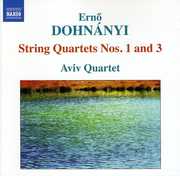 Dohnanyi: String Quartets Nos 1 & 3 , Aviv Quartet