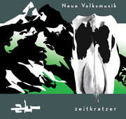 Neue Volksmusik , Zeitkratzer