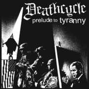 Prelude to Tyranny , Deathcycle