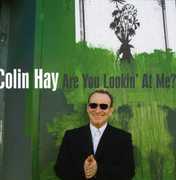 Are You Lookin At Me? , Colin Hay