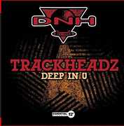 Deep In U , Trackheadz