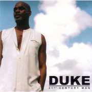 21st Century Man , The Duke