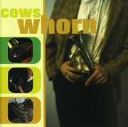 Whorn , The Cows