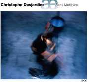 Alto / Multiples , Christophe Desjardins