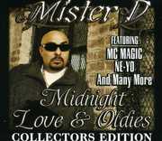 Midnight Love and Oldies [Explicit Content] , Mister D