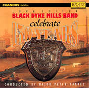 Celebrate 150 Years , The Black Dyke Mills Band