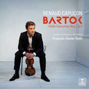 Bartok: Violin Concertos Nos. 1 & 2 , Renaud Capucon