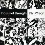 Industrial Strength , Phil Wilson