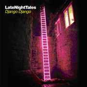 Late Night Tales , Django Django