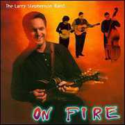 On Fire , Larry Stephenson