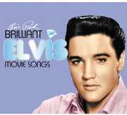 Brilliant Elvis: Movie Songs , Elvis Presley
