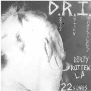 The Dirty Rotten , D.R.I.