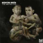 The MB Factor [Remastered][Edited] , M rtini Br s