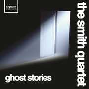 Ghost Stories , Smith Quartet