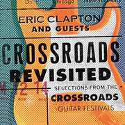 Crossroads Revisited: Selections From The Crossroad [Import] , Eric Clapton