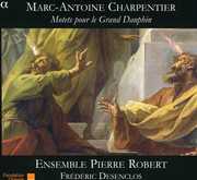Motets for the Grand Dauphin , Frederic Desenclos