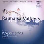 O Gladsome Light , Krysostomos Chamber Choir