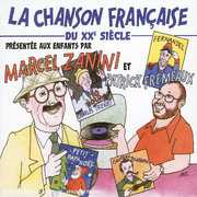 La Chanson Francaise Du 20th Siecle Pour Les Enfants Du 21st , Various Artists
