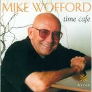 Time Cafe , Mike Wofford